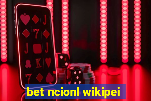 bet ncionl wikipei